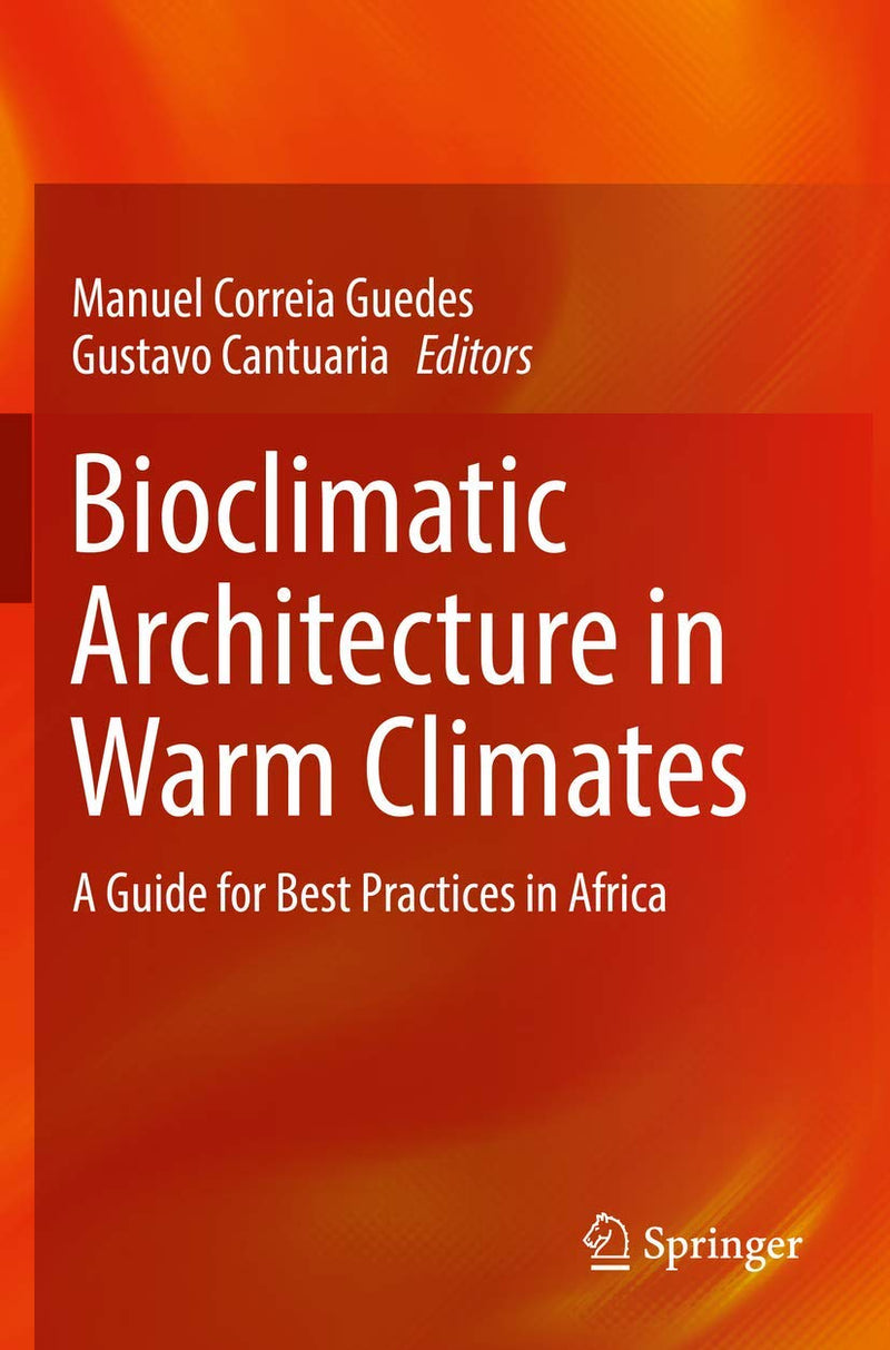 Bioclimatic Architecture in Warm Climates: A Guide for Best Practices in Africa (2019)