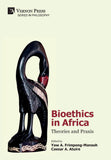 Bioethics in Africa: Theories and Praxis