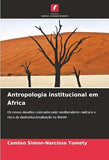 Antropologia institucional em Africa