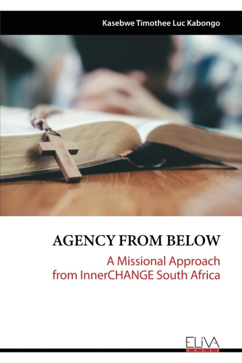 Agency from Below: A Missional Approach from InnerCHANGE South Africa
