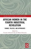 African Women in the Fourth Industrial Revolution: Change, Policies, and Approaches