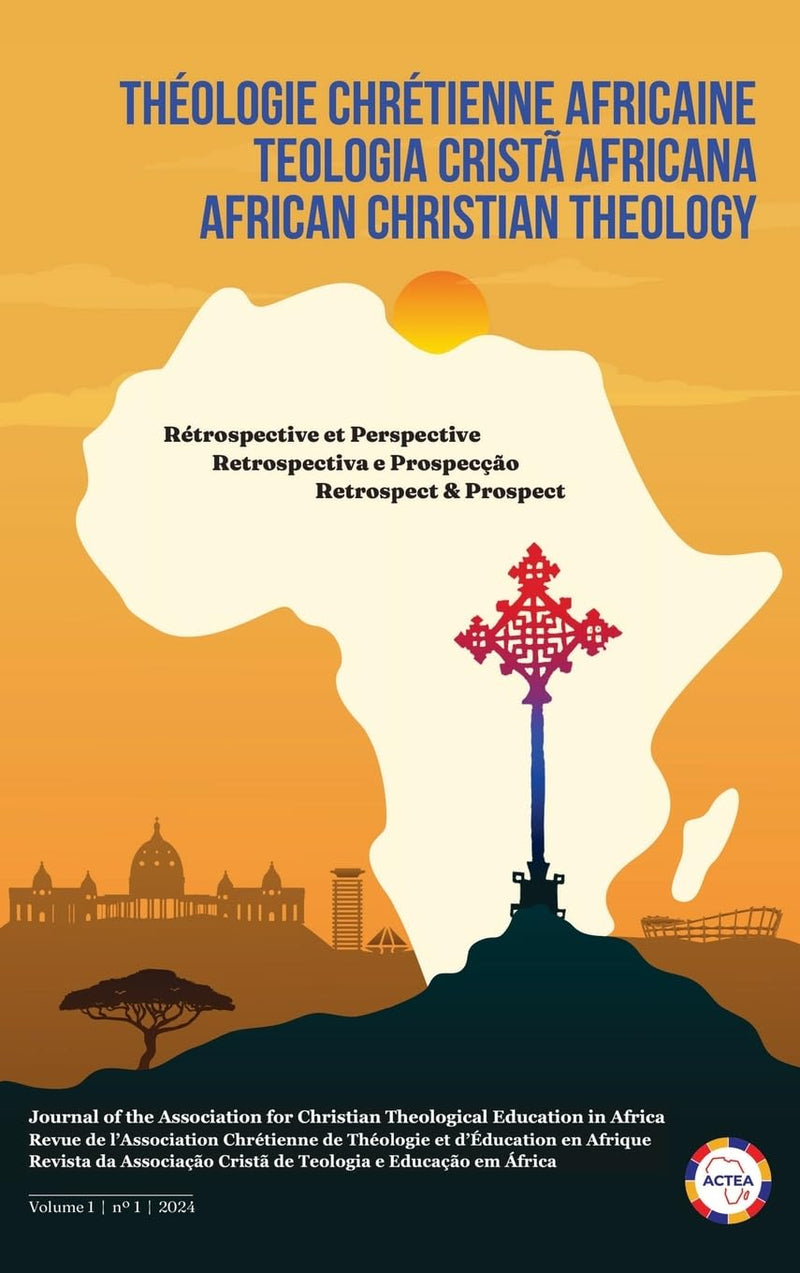 African Christian Theology, Volume 1, Number 1, March 2024: Journal of the Association for Christian Theological Education in Africa