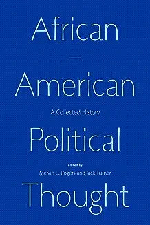 African American Political Thought: A Collected History