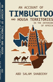 An Account of Timbuctoo and Housa Territories in the Interior of Africa
