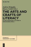 The Arts and Crafts of Literacy: Islamic Manuscript Cultures in Sub-Saharan Africa