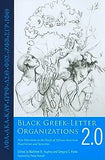 Black Greek-Letter Organizations 2.0: New Directions in the Study of African American Fraternities and Sororities