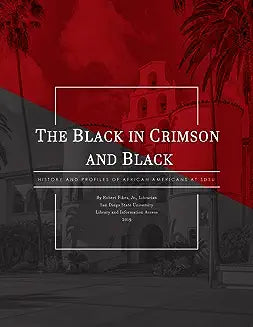 The Black in Crimson and Black: History and Profiles of African Americans at SDSU