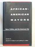 African-American Mayors: Race, Politics, and the American City (Revised)