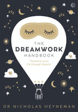 Dreamwork Handbook: Transform Your Life Through Dreams
