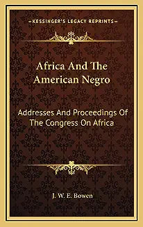 Africa And The American Negro: Addresses And Proceedings Of The Congress On Africa