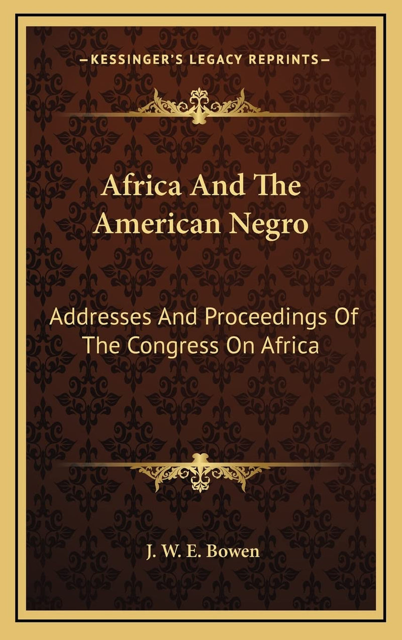 Africa And The American Negro: Addresses And Proceedings Of The Congress On Africa