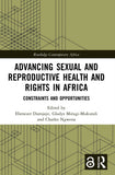 Advancing Sexual and Reproductive Health and Rights in Africa: Constraints and Opportunities