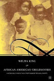 African American Childhoods: Historical Perspectives from Slavery to Civil Rights (2008)