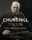 Churchill : the Life: an Authorized Pictorial Biography
