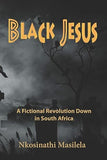 Black Jesus: A Fictional Revolution Down in South Africa
