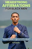 Headstrong Affirmations For Black Men