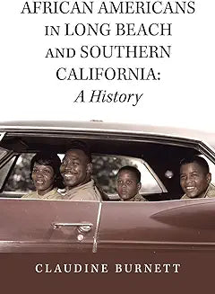 African Americans in Long Beach and Southern California: a History
