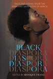 Black Diaspora: Tales and Poems from the Sons and Daughters of Africa