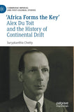 Africa Forms the Key': Alex Du Toit and the History of Continental Drift (2021)