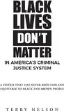 Black Lives Don't Matter In America's Criminal Justice System