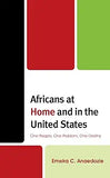 Africans at Home and in the United States: One People, One Problem, One Destiny