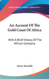 An Account Of The Gold Coast Of Africa: With A Brief History Of The African Company