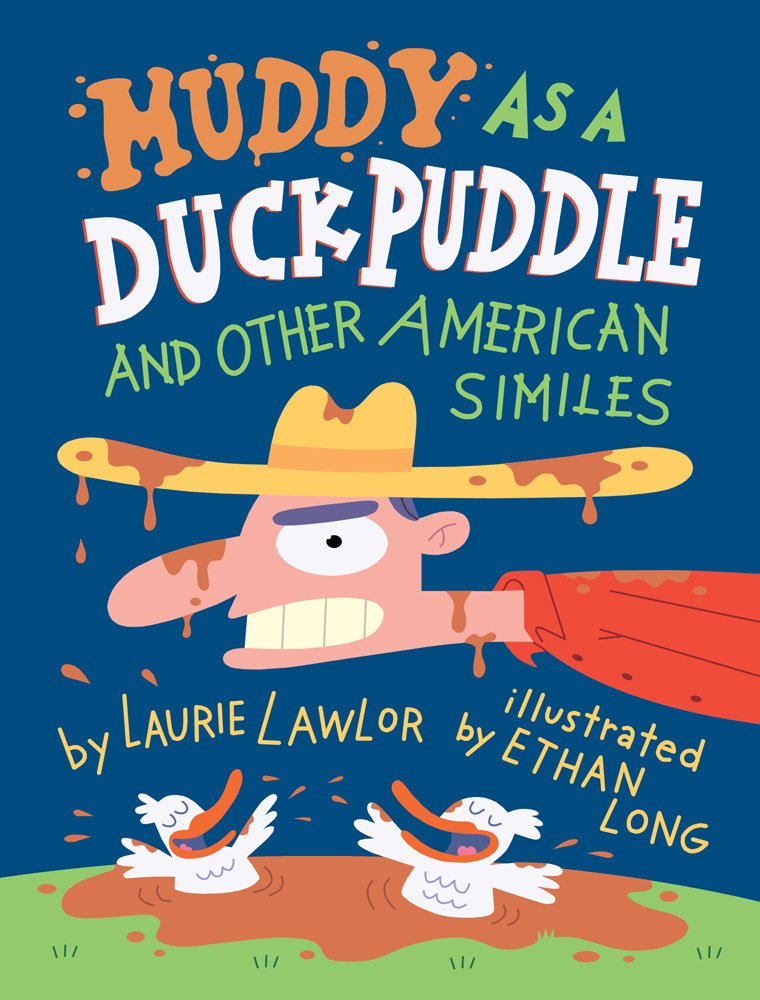 Muddy As a Duck Puddle and Other American Similes