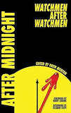 After Midnight: Watchmen After Watchmen