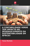 A Contabilidade Verde Tem Impacto No Desenvolvimento Da Sustentabilidade Em Africa?