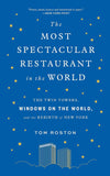 Most Spectacular Restaurant in the World : the Twin Towers, Window