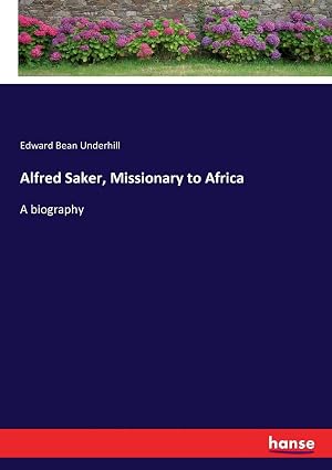 Alfred Saker, Missionary to Africa: A Biography