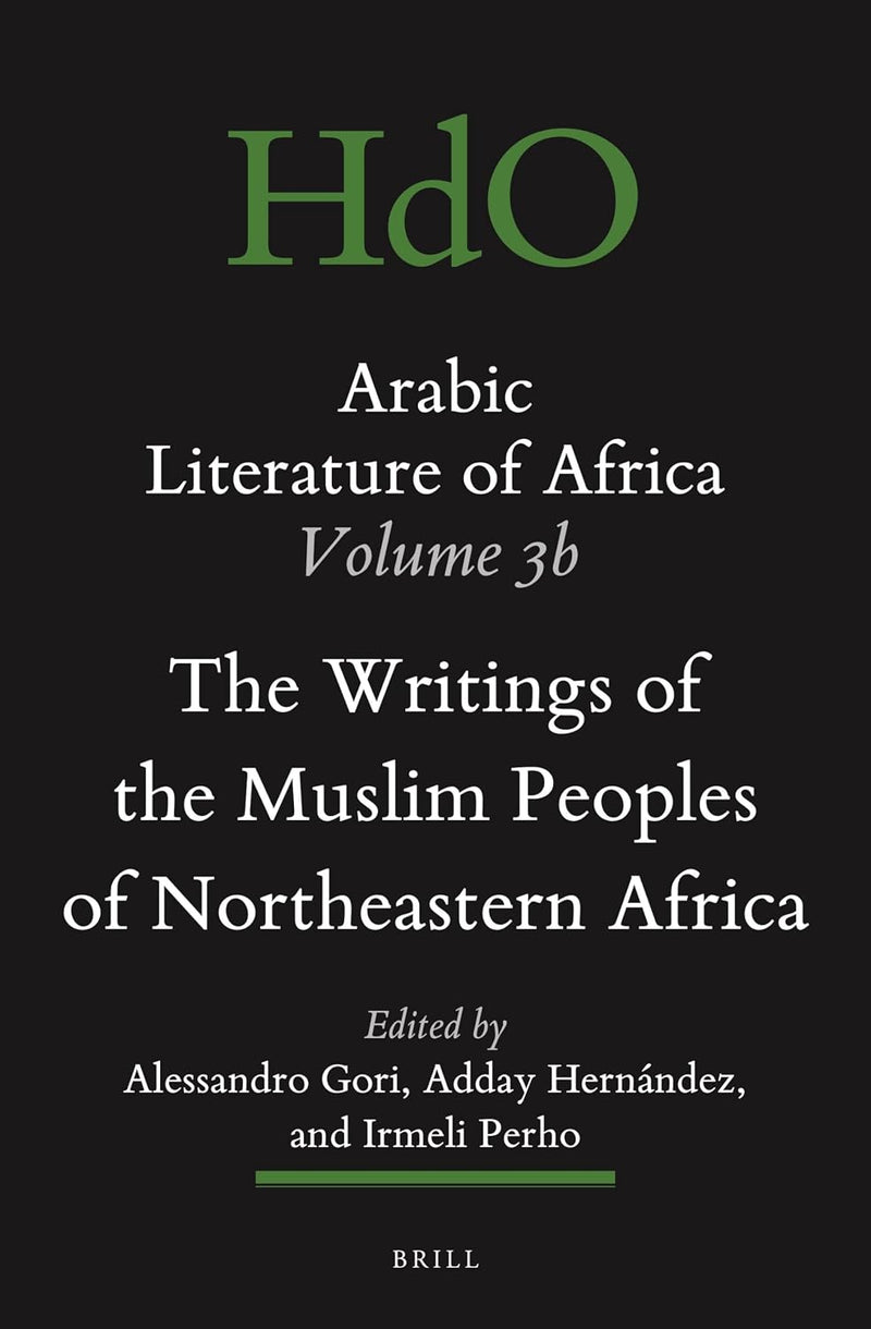 Arabic Literature of Africa, Volume 3b: The Writings of the Muslim Peoples of Northeastern Africa