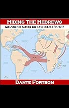 Hiding The Hebrews: Did America Kidnap The Lost Tribes of Israel?