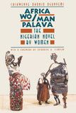 Africa Wo/Man Palava: The Nigerian Novel by Women