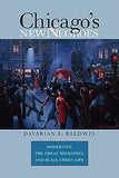 Chicago's New Negroes: Modernity, the Great Migration, and Black Urban Life