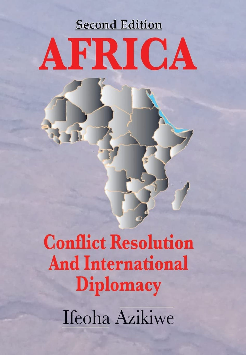 Africa: Conflict Resolution and International Diplomacy (Second Edition)