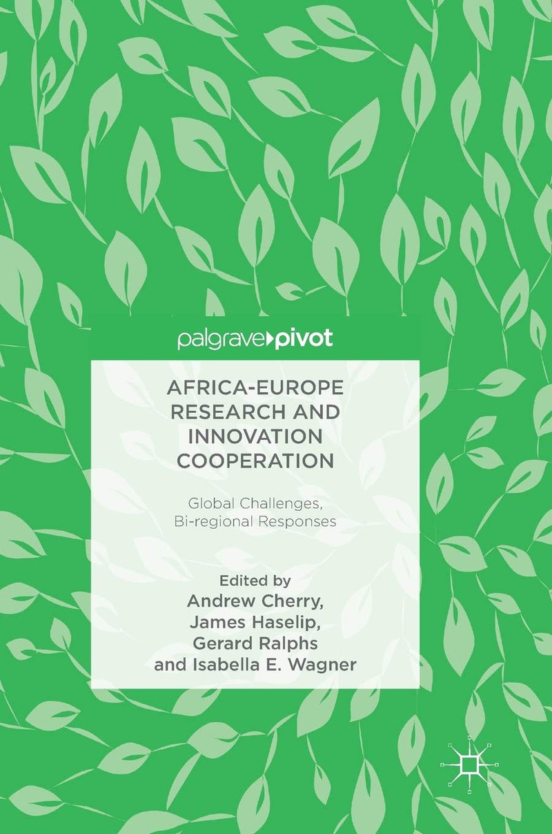 Africa-Europe Research and Innovation Cooperation: Global Challenges, Bi-Regional Responses (2018)