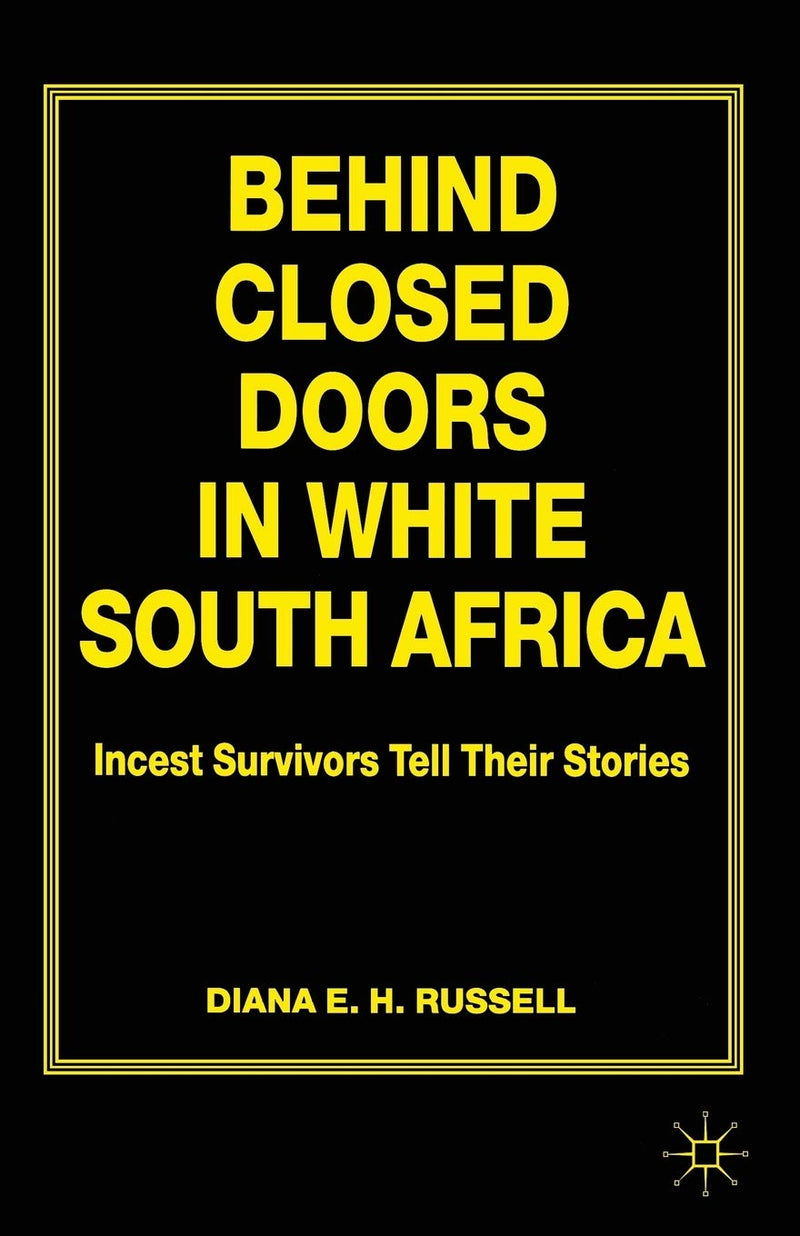 Behind Closed Doors in White South Africa: Incest Survivors Tell Their Stories (1997)