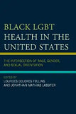 Black Lgbt Health in the United States: The Intersection of Race, Gender, and Sexual Orientation