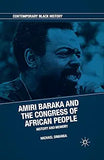 Amiri Baraka and the Congress of African People: History and Memory (2015)