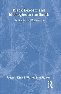 Black Leaders and Ideologies in the South: Resistance and Non-Violence