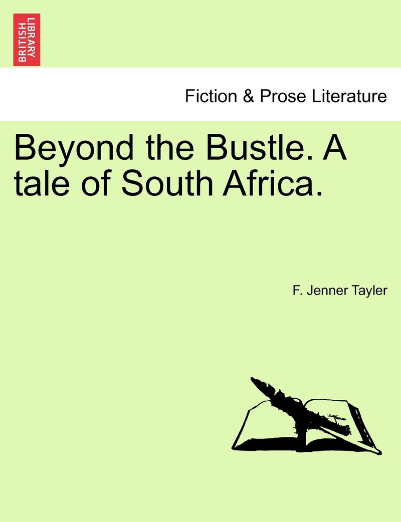 Beyond the Bustle. a Tale of South Africa.