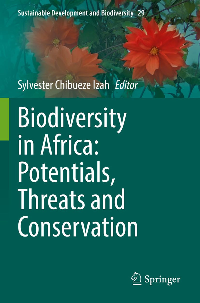 Biodiversity in Africa: Potentials, Threats and Conservation (2022)