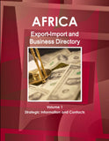 Africa Export-Import and Business Directory Volume 1 Strategic Information and Contacts