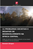 11 Problemas Societais E Desafios de Desenvolvimento Na Africa Central