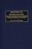 Adapting to Globalization: Malaysia, South Africa, and the Challenges of Ethnic Redistribution with Growth
