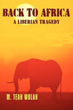 Back to Africa - A Liberian Tragedy