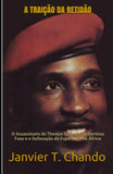 A Traicao Da Retidao: O Assassinato de Thomas Sankara do Burkina Faso e o Sufocacao da Esperanca na Africa
