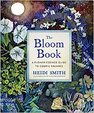 The Bloom Book: A Flower Essence Guide to Cosmic Balance