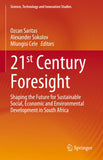 21st Century Foresight: Shaping the Future for Sustainable Social, Economic and Environmental Development in South Africa (2024)